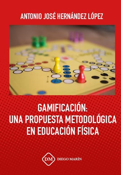 GAMIFICACION: UNA PROPUESTA METODOLOGICA EN EDUCACION FISICA, de HERNANDEZ LOPEZ | portada del libro