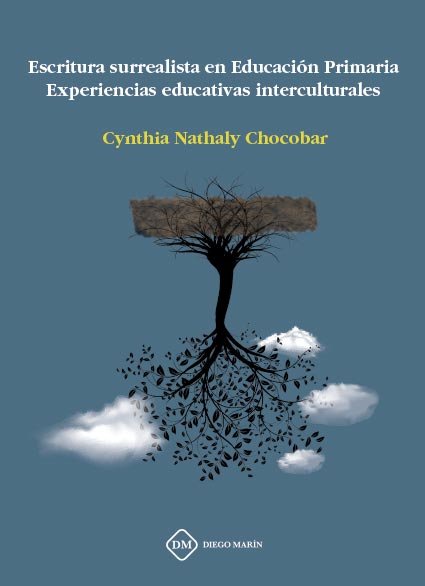 ESCRITURA SURREALISTA EN EDUCACION PRIMARIA EXPERIENCIAS EDUCATIVAS INTECULTURALES, de CHOCOBAR RODRIGUEZ | portada del libro
