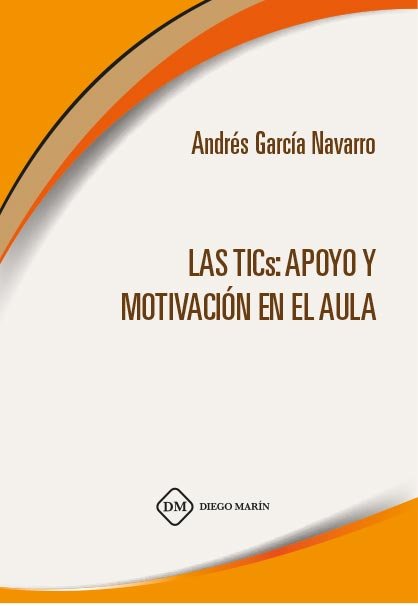 LAS TICS: APOYO Y MOTIVACION EN EL AULA, de GARCIA NAVARRO | portada del libro