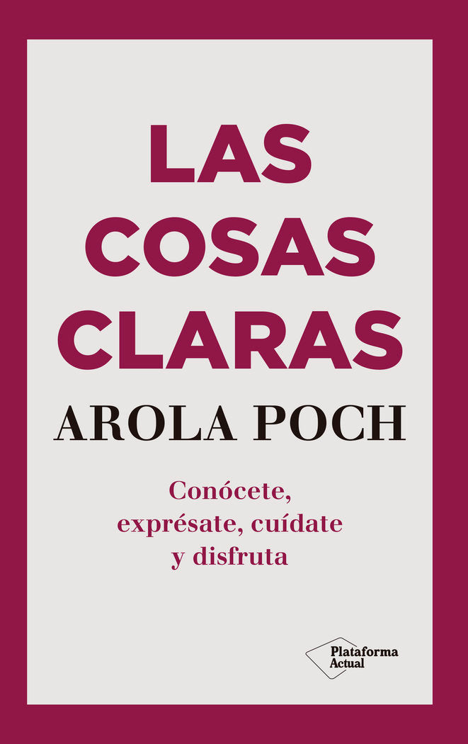 Las cosas claras, de Poch, Arola | portada del libro