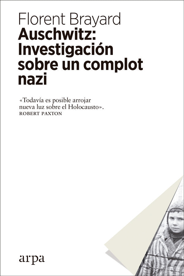 Auschwitz: Investigación sobre un complot nazi, de Brayard, Florent | portada del libro