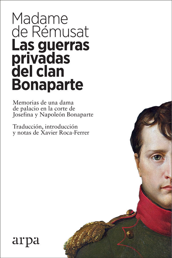Las guerras privadas del clan Bonaparte, de de Rémusat, Madame | portada del libro