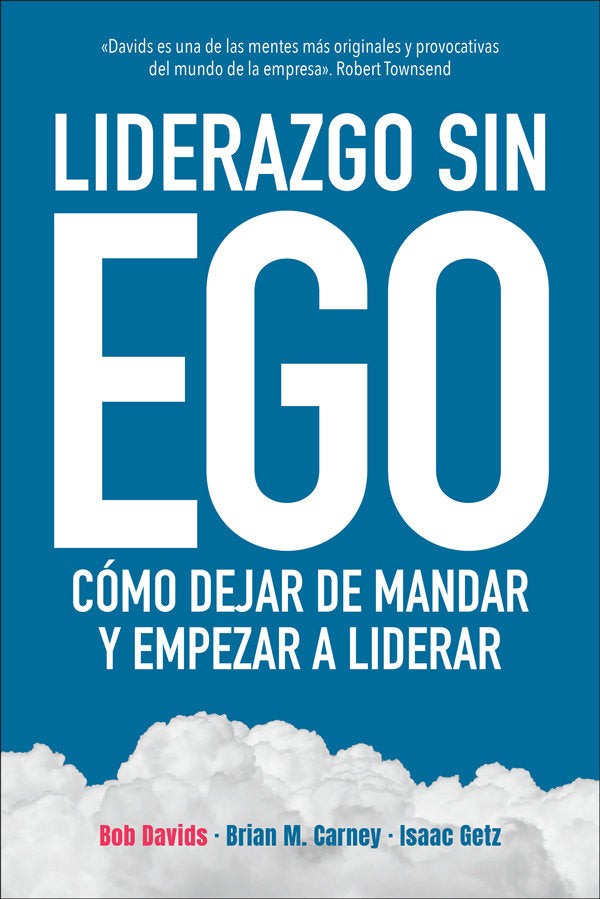 Liderazgo sin ego, de Davids, Bob | portada del libro
