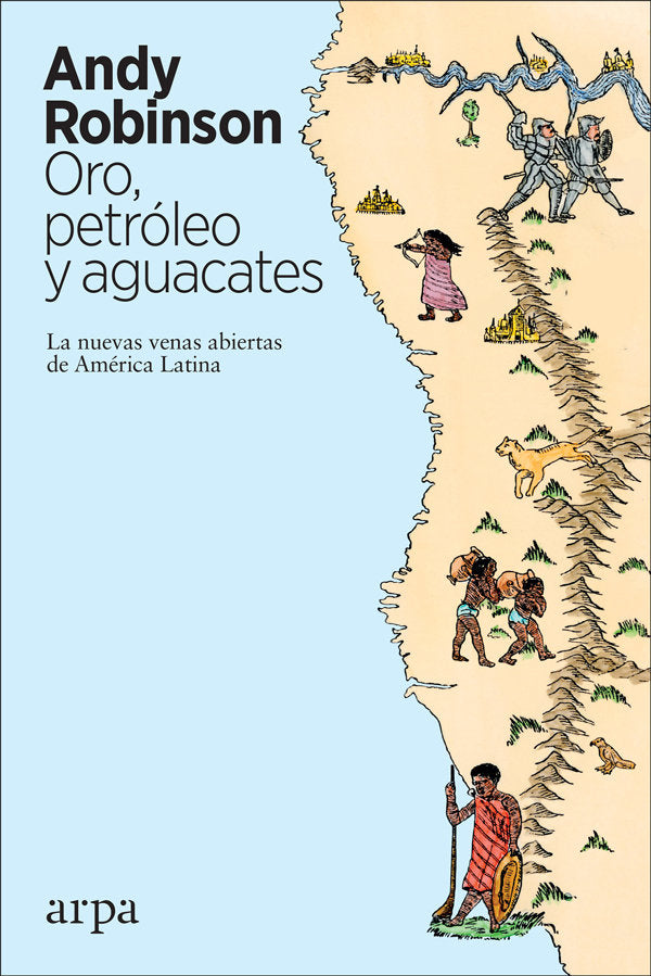 Oro, petróleo y aguacates, de Robinson, Andy | portada del libro