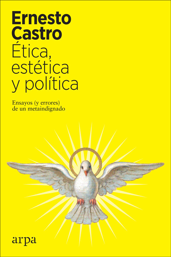 Ética, estética y política, de Castro, Ernesto | portada del libro