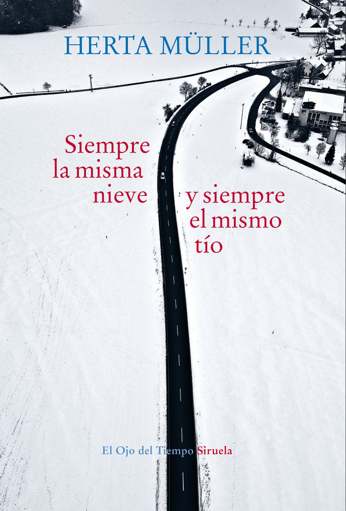 Siempre la misma nieve y siempre el mismo tío, de Müller, Herta | portada del libro