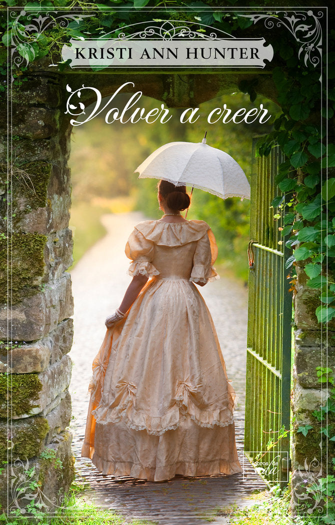 Volver a creer, de Hunter, Kristi Ann | portada del libro