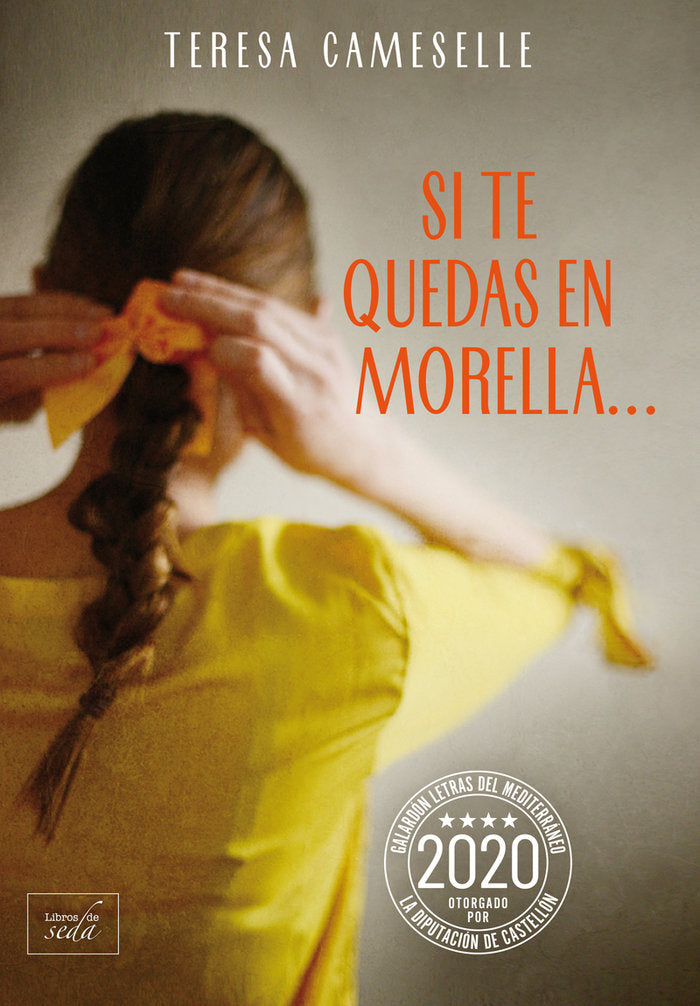 Si te quedas en Morella..., de Cameselle, Teresa | portada del libro