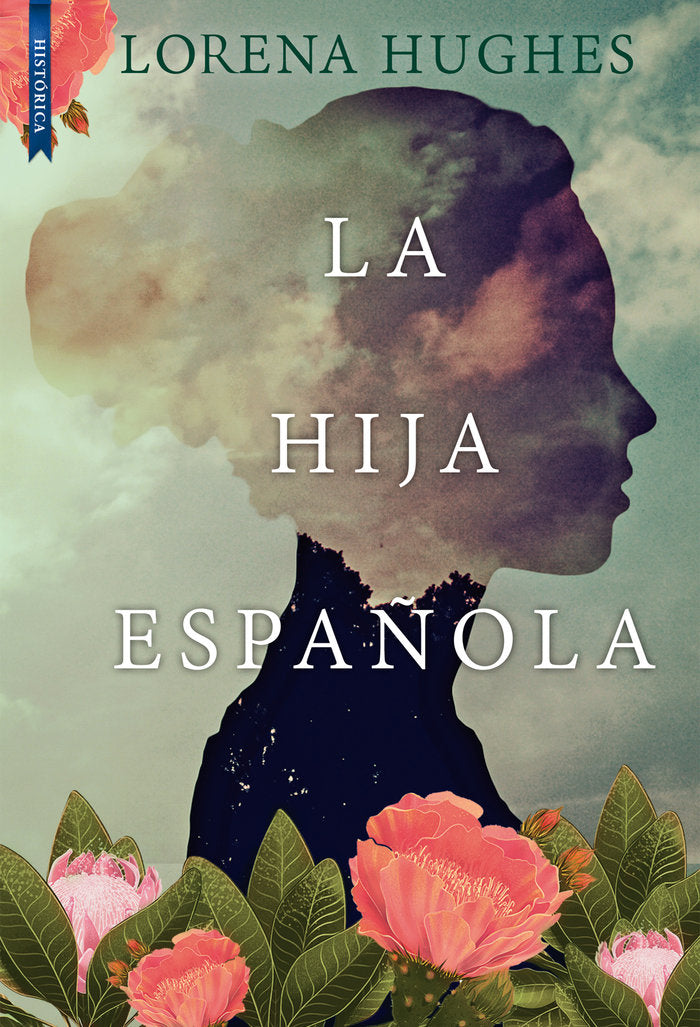 LA HIJA ESPAÑOLA, de HUGHES, LORENA | portada del libro