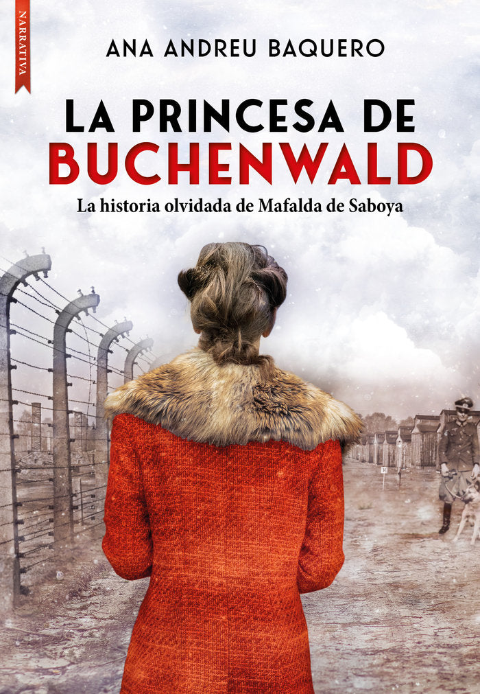 LA PRINCESA DE BUCHENWALD, de ANDREU BAQUERO, ANA | portada del libro