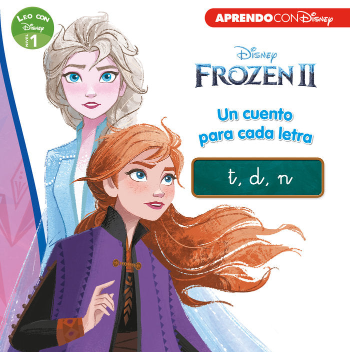 Frozen 2. Un cuento para cada letra: t, d, n (Leo con Disney - Nivel 1), de Disney, | portada del libro