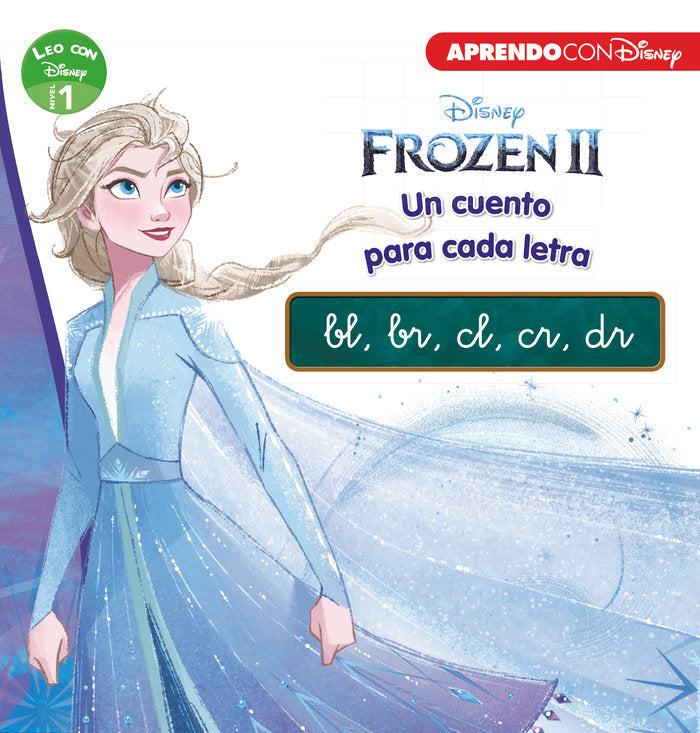 Frozen 2. Un cuento para cada grupo consonántico: bl, br, cl, cr, dr (Leo con Disney - Nivel 1), de Disney, | portada del lib
