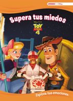 Toy Story 4. Supera tus miedos. Explora tus emociones (Disney. Primeros aprendizajes), de Disney | portada del libro