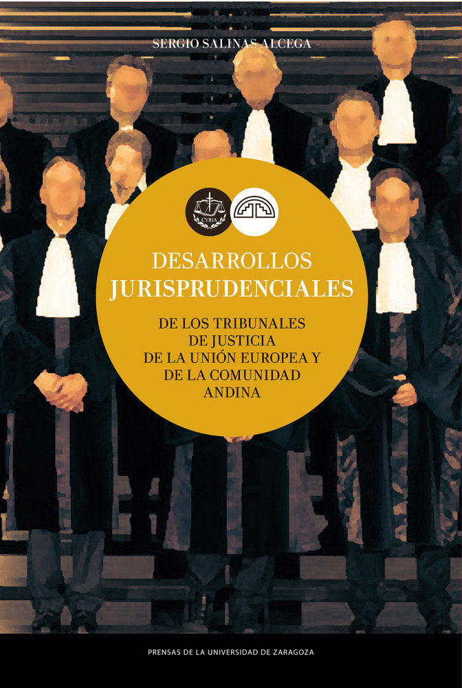 Desarrollos jurisprudenciales de los Tribunales de Justicia de la Unión Europea y de la Comunidad An, de Salinas Alcega | por