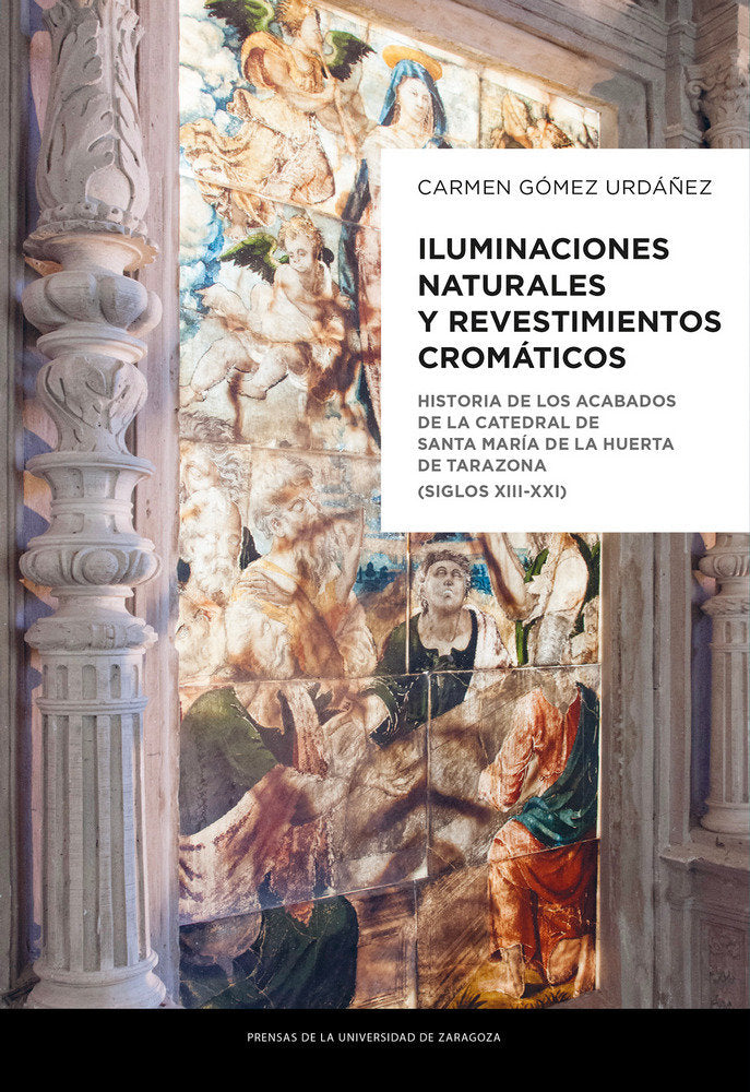 Iluminaciones naturales y revestimientos cromáticos, de Gómez Urdáñez, Carmen | portada del libro