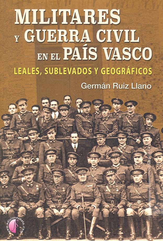 Militares y Guerra Civil en el País Vasco, de Ruiz Llano, Germán | portada del libro