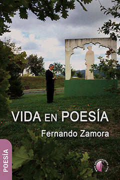 Vida en poesía, de Zamora, Fernando | portada del libro
