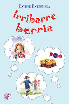 Irribarre berria / Una sonrisa nueva, de Extremera García, Esther | portada del libro