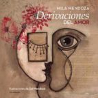 Derivaciones del amor, de MILA MENDOZA | portada del libro