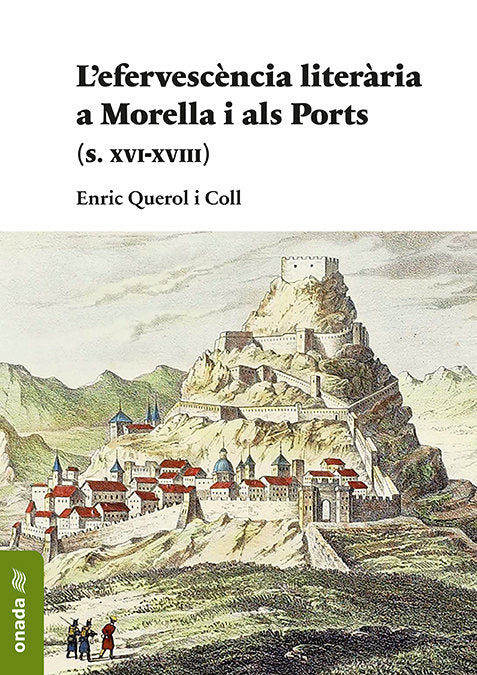 L'efervescència literària a Morella i als Ports, de QUEROL COLL, ENRIC | portada del libro