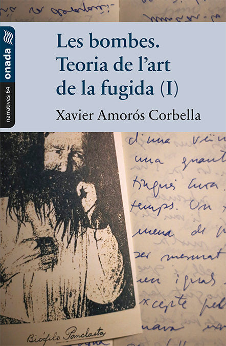 Les bombes. Teoria de l'art de la fugida (I), de AMOROS CORBELLA, XAVIER | portada del libro