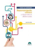 Razonamiento clínico y diagnósticos diferenciales, de JOSEP PASTOR MILAN | portada del libro