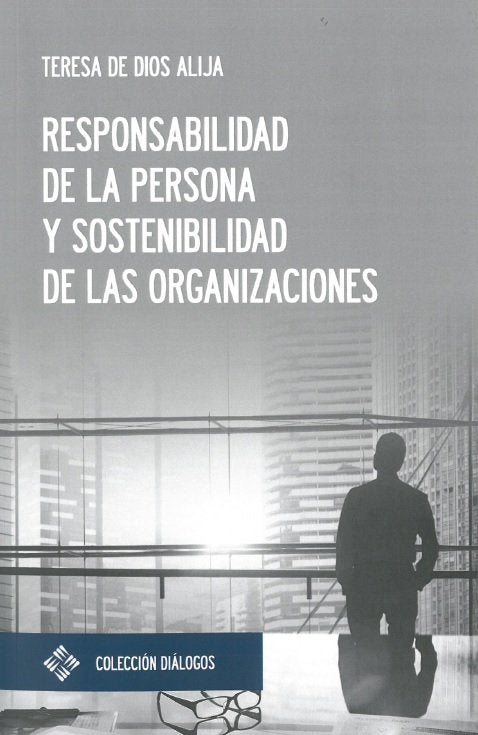 Responsabilidad de la persona y sostenibilidad de las organizaciones, de De Dios Alija, Teresa | portada del libro