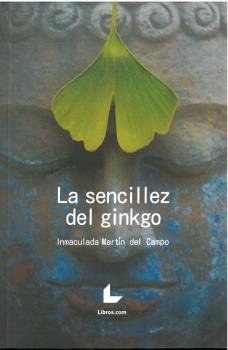 La sencillez del ginkgo, de Martín del Campo | portada del libro