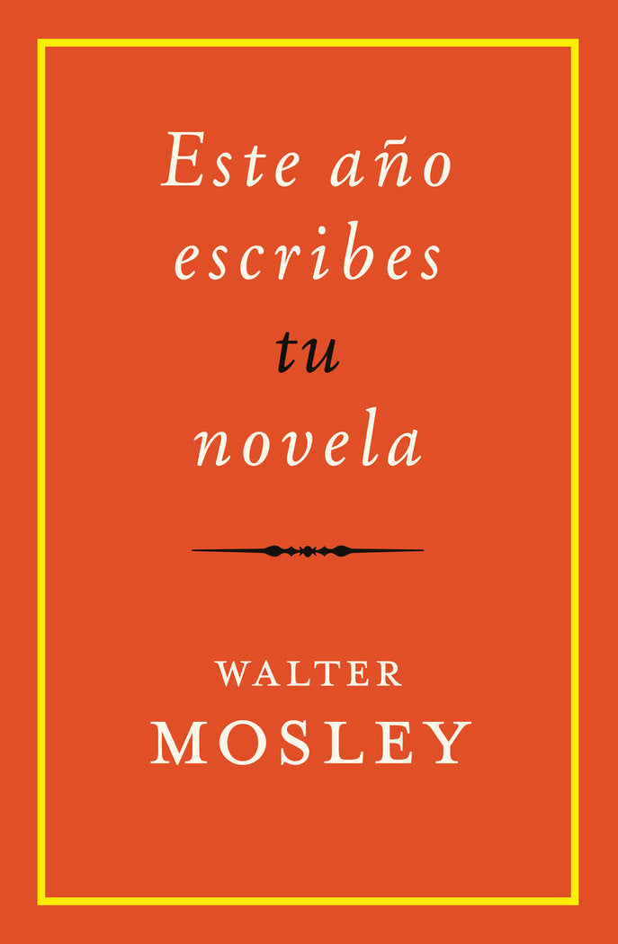 ESTE AÑO ESCRIBES TU NOVELA, de MOSLEY, WALTER | portada del libro
