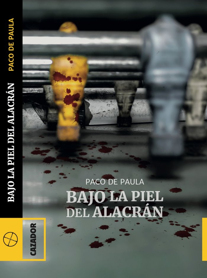 BAJO LA PIEL DEL ALACRÁN, de FRANCISCO DE PAULA SÁNCHEZ SAMPALO | portada del libro
