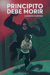 PRINCIPITO DEBE MORIR, de MORENO PEREZ, CARMEN | portada del libro