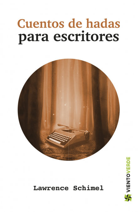 CUENTOS DE HADAS PARA ESCRITORES, de SCHIMEL, LAWRENCE | portada del libro