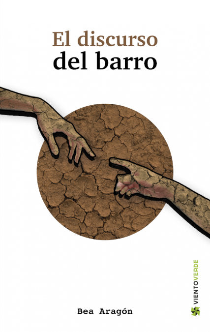 EL DISCURSO DEL BARRO, de RODRIGUEZ ARAGÓN, BEATRIZ | portada del libro
