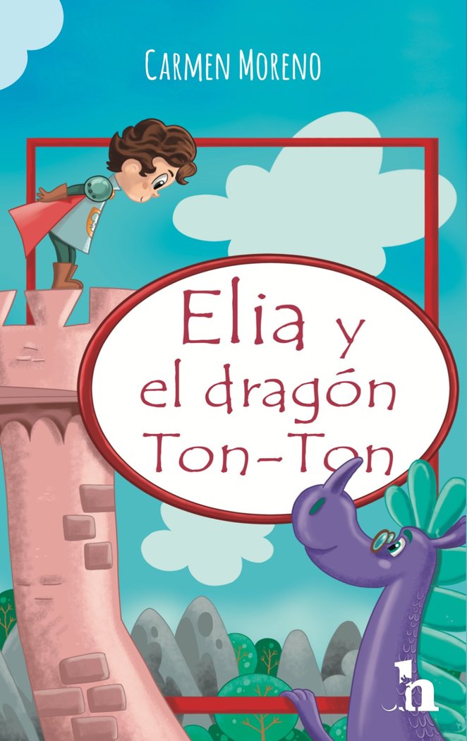 ELIA Y EL DRAGÓN TON-TON, de Moreno, Carmen | portada del libro