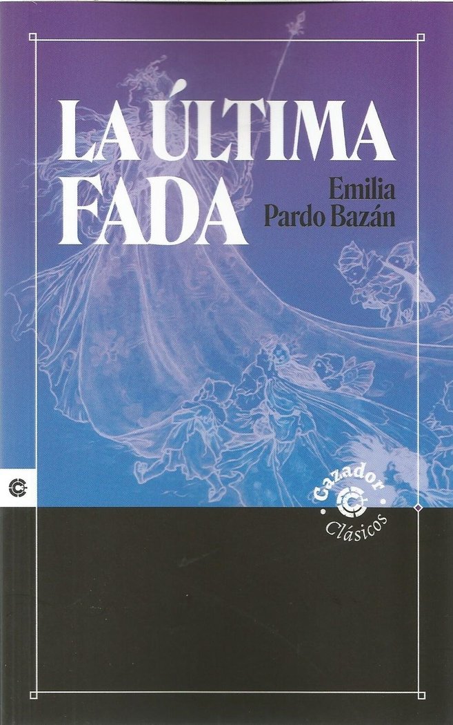 LA ULTIMA FADA, de PARDO BAZAN, EMILIA | portada del libro