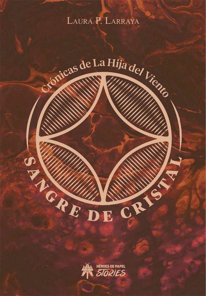 SANGRE DE CRISTAL CRONICAS DE LA HIJA DEL VIENTO, de LARRAYA | portada del libro