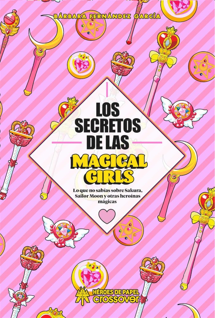 Los secretos de las Magical Girls, de Fernández García, Bárbara | portada del libro