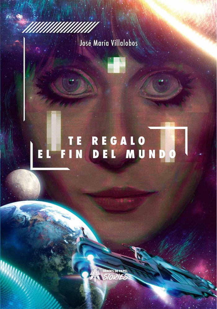 Te regalo el fin del mundo, de Villalobos, Jose María | portada del libro