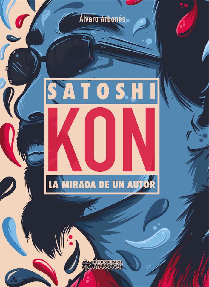 Satoshi Kon, de Arbonés, Álvaro | portada del libro