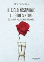 Il Ciclo Mestruale e i Suoi Sintomi, Decodifica Biologica ed Emozionale, de Casla | portada del libro