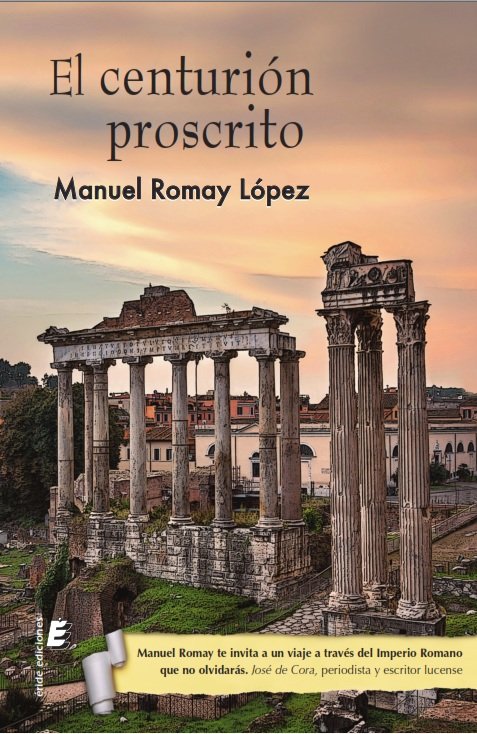 El centurión proscrito, de Romay López, Manuel | portada del libro