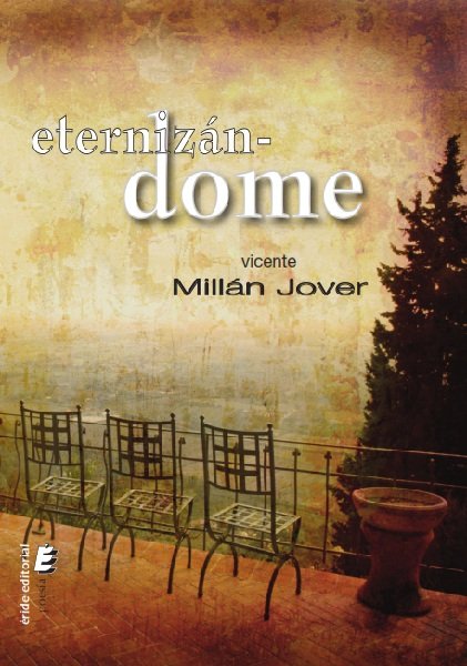 Eternizándome, de Millán Jover, Vicente | portada del libro