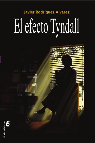 El efecto Tyndall, de Rodríguez Álvarez, Javier | portada del libro