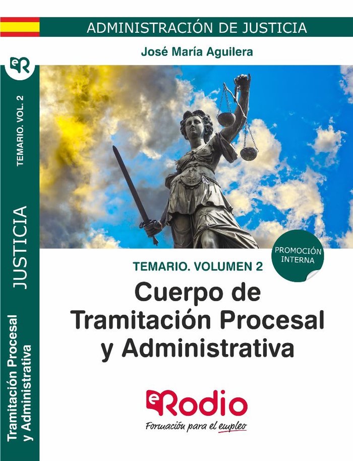 Temario Vol 2. Cuerpo de Tramitación Procesal y Administrativa. Promoción Interna. Administración de, de Aguilera Ramos, Jose