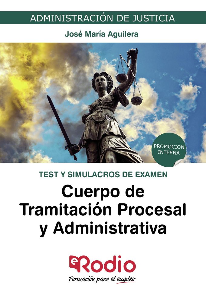 Test y Simulacros de Examen. Cuerpo de Tramitación Procesal y Administrativa. Promoción Interna. Adm, de Ochoa Guerra, Odette