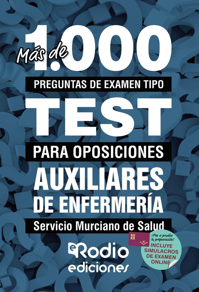 Auxiliares de Enfermería. Servicio Murciano de Salud. Más de 1.000 preguntas tipo test para oposicio, de Varios autores | por
