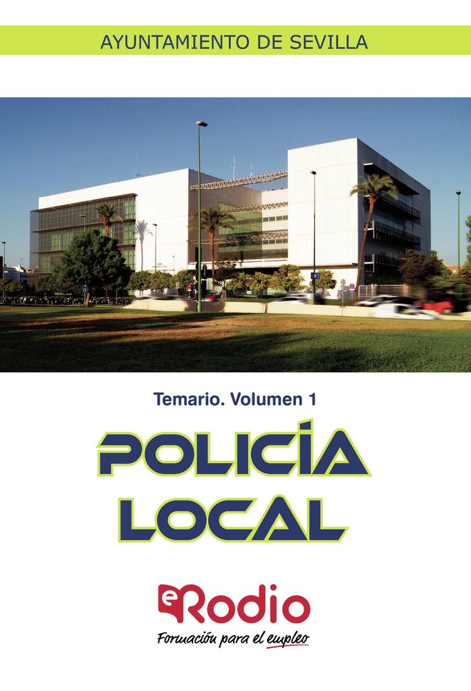 Temario. Volumen 1. Policía Local. Ayuntamiento de Sevilla., de Varios autores | portada del libro