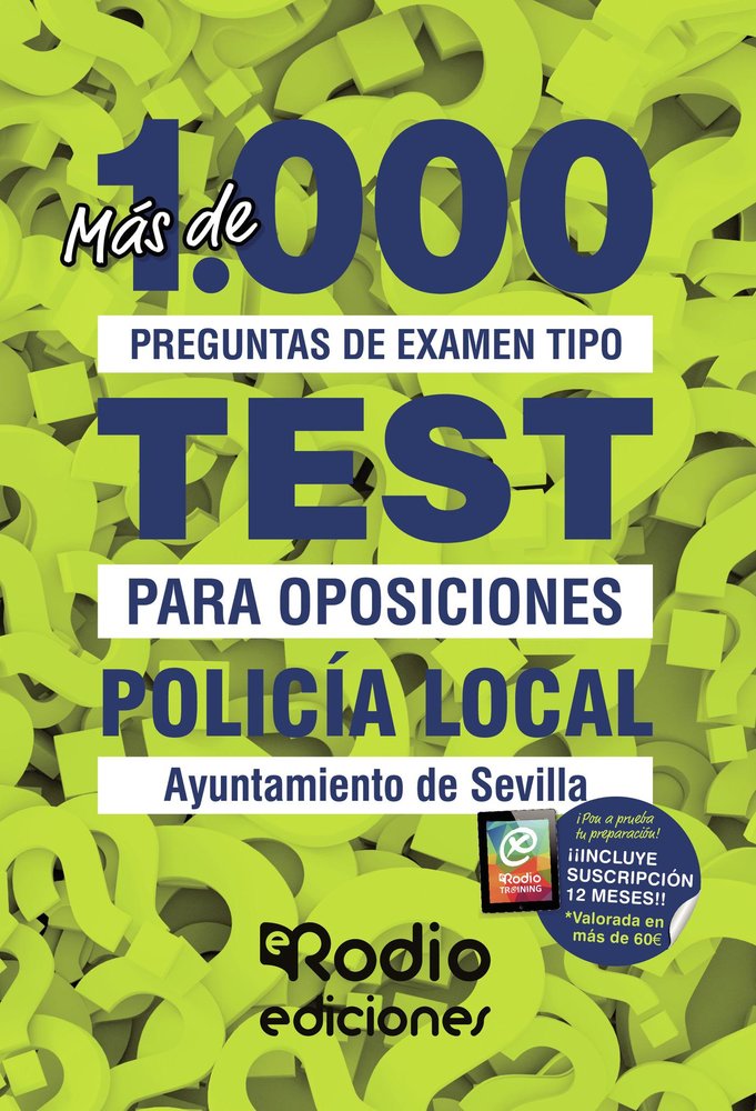 Policía Local. Ayuntamiento de Sevilla. Más de 1.000 preguntas de examen., de Varios autores | portada del libro
