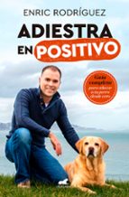 Adiestra en positivo, de Enric Rodríguez | portada del libro