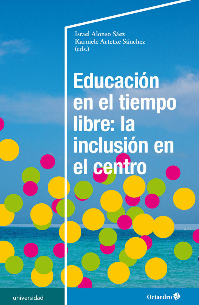 Educaciùn en el tiempo libre: la inclusiùn en el centro, de Alonso Sáez, Israel | portada del libro